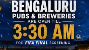 ಫುಟ್‌ಬಾಲ್ ಹಬ್ಬ: ಬೆಂಗಳೂರಿನಲ್ಲಿ ಮಧ್ಯರಾತ್ರಿ ಲೈವ್ ಸ್ಕ್ರೀನಿಂಗ್, ಮುಂಜಾನೆ 3:30ರ ವರೆಗೆ ಹೋಟೆಲ್, ಪಬ್‌ಗಳು ಓಪನ್!